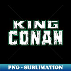 barbarian king - png transparent sublimation file - fashionable and fearless