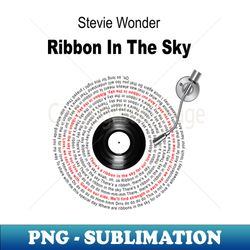RIBBON IN THE SKY LYRICS ILLUSTRATIONS - Signature Sublimation PNG File - Boost Your Success with this Inspirational PNG Download
