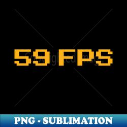 The Dreaded 59 FPS - Trendy Sublimation Digital Download - Stunning Sublimation Graphics