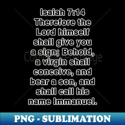 Isaiah 714  King James Version KJV Bible Verse Typography - PNG Transparent Sublimation File - Stunning Sublimation Graphics