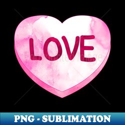Watercolor Candy heart love valentine lover - Unique Sublimation PNG Download - Bold & Eye-catching