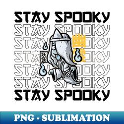 Stay Spooky Japanese Ghost - Stylish Sublimation Digital Download - Create with Confidence
