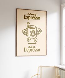 Espresso Quote, Retro Character Wall Art, Downloadable Art, Wall Decor, Large Printable Art, Printable Wall Art Retro, I