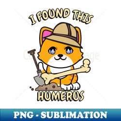 I found this humerus pun - orange cat - PNG Transparent Sublimation File - Perfect for Personalization