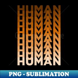 Human - PNG Transparent Sublimation Design - Create with Confidence