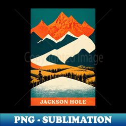 Jackson Hole Wyoming Retro Travel - Sublimation-Ready PNG File - Fashionable and Fearless