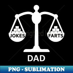 Dad jokes - Dad farts balance scale funny fathers day - PNG Transparent Digital Download File for Sublimation - Fashionable and Fearless