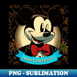 Funny and Cute Cartoon Mickeymouse - happy birthday - Creative Sublimation PNG Download - Unlock Vibrant Sublimation Designs