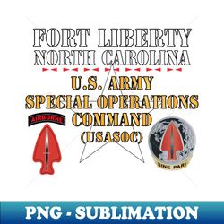 Fort Liberty North Carolina - US Army Special Operations Command USASOC - SSI - DUI w Star X 300 - Sublimation-Ready PNG File - Vibrant and Eye-Catching Typography