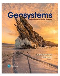 Geosystems: An Introduction to Physical Geography 10th Edition