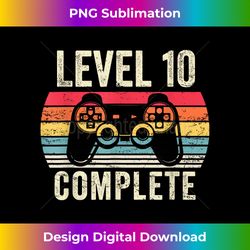 Level 10 Complete Shirt 18 Year Old Gifts Vintage - Eco-Friendly Sublimation PNG Download - Customize with Flair