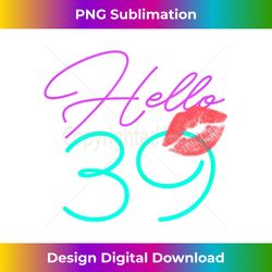 39th Birthday Hello 39 Kiss Funny Purple Bday Women Gi - Urban Sublimation PNG Design - Access the Spectrum of Sublimation Artistry