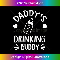 Funny Quote Daddy's Drinking Bud - Contemporary PNG Sublimation Design - Ideal for Imaginative Endeavors