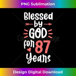 Blessed by God For 87 Years 87 Year Old Happy 87th Birt - Classic Sublimation PNG File - Spark Your Artistic Genius