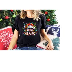 Aunt Claus Shirt, Aunt Claus Lights Shirt, Christmas Aunt Claus Shirt, Christmas Gift For Aunt, Santa Aunt Shirt, Christ