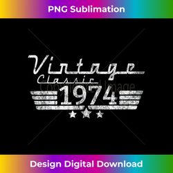 49 Year Old Tee Vintage Classic Car 1974 49th Birthd - Timeless PNG Sublimation Download - Crafted for Sublimation Excellence