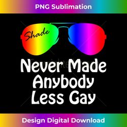 Shade Never Made Anybody Less Gay Shirt,Pride Tanktop,L - Classic Sublimation PNG File - Enhance Your Art with a Dash of Spice