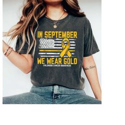 In September We Wear Gold Shirt, Flag Childhood Cancer Awareness Shirt, Gold Ribbon Shirt, Childhood Cancer Shirt, Cance