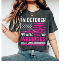 In October We Wear Pink For Warriors Shirt, Breast Cancer Awareness Shirt, Pink Shirt, Awareness Ribbon Shirt, Cancer Ri