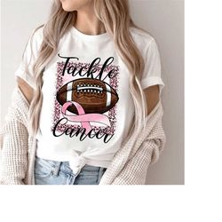 tackle cancer shirt, cancer awareness shirt, pink ribbonshirt, leopard print shirt, football ball shirt