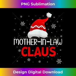 Ugly Sweater Christmas Matching Costume Mother-In-Law Claus Tank T - Futuristic PNG Sublimation File - Reimagine Your Sublimation Pieces