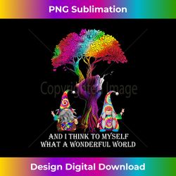 and i think to myself what a wonderful world tie-dye gnom - sublimation-optimized png file - reimagine your sublimation pieces