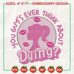 Barbi You Guy's Ever Think About Dying Embroidery Design, Halloween Movie Embroidery Design, Happy Halloween Embroidery Machine File