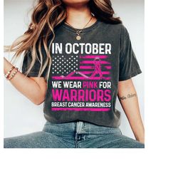 In October We Wear Pink For Warriors Shirt, Breast Cancer Awareness Shirt, Pink Shirt, Awareness Ribbon Shirt, Cancer Ri