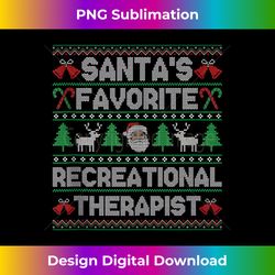 Ugly Xmas Sweater Santa's Favorite Recreational Therapist Tank T - Classic Sublimation PNG File - Enhance Your Art with a Dash of Spice