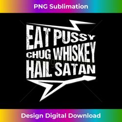 Punk Rock, Eat Pussy, Chug Whiskey, Hail Satan, Guita - Innovative PNG Sublimation Design - Reimagine Your Sublimation Pieces