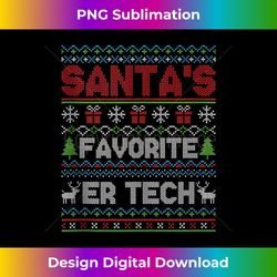 Ugly Christmas Sweater Style Funny Santa's Favorite Er Tech Tank T - Deluxe PNG Sublimation Download - Enhance Your Art with a Dash of Spice