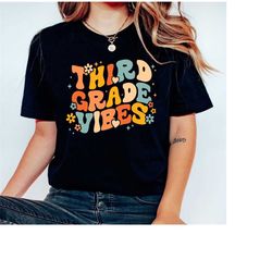 Third Grade Vibes Shirt, Third Grade Teacher Shirt, 3rd Grade Teacher Shirt, Third Grade Shirts, Back To School Shirt, T