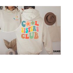 cool sisters club hoodie, best sisters hoodie, sisters birthday gift, trendy cool sister hoodie, gift for sister, vintag
