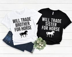 Will Trade Sister/Brother For Horse Shirt, Horse Lover, Vintage Western Shirt