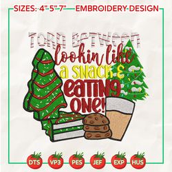 Christmas Embroidery Designs, Torn Between Lookin Like a Snack and Eatin One, Christmas Tree Cake Designs, Christmas Embroidered
