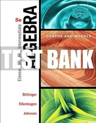Test Bank For Elementary and Intermediate Algebra: Graphs and Models 5th Edition All Chapters