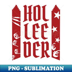 holleeder in red - Instant Sublimation Digital Download - Revolutionize Your Designs