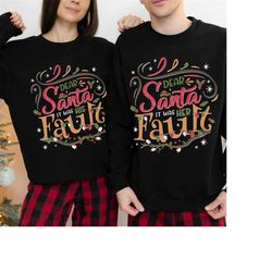 Dear Santa Matching Couples Christmas Sweatshirt, His and Hers Matching Christmas Crewneck,Dear Santa Family Christmas H