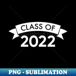 class of 2022 simple typography black graduation 2022 design with banner - decorative sublimation png file - defying the norms