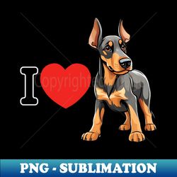 I love Dobermans - Premium Sublimation Digital Download - Transform Your Sublimation Creations