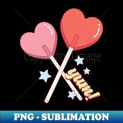 Yum Valentine Lollipops - Instant PNG Sublimation Download - Defying the Norms