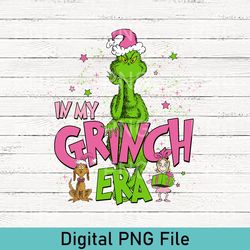 Cute In My Grinch Era PNG, Grinch Christmas PNG, Grinchmas PNG, Merry Christmas PNG, Christmas PNG, Christmas Party PNG
