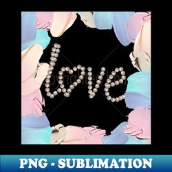 Love in pastel colors - Instant Sublimation Digital Download - Bring Your Designs to Life