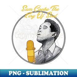 Sam Cooke The King Of Soul - Premium Sublimation Digital Download - Spice Up Your Sublimation Projects