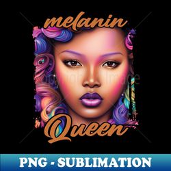 Black history month Melanin queens - Digital Sublimation Download File - Boost Your Success with this Inspirational PNG Download