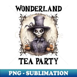 Wonderland Tea Party - Instant PNG Sublimation Download - Vibrant and Eye-Catching Typography