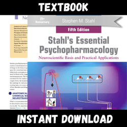 Fundamentals of Stahl's Essential Psychopharmacology Neuroscientific Basis and Practical Applications 5 Instant Download