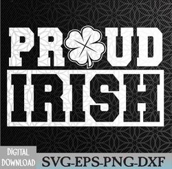 Proud Irish St. Patrick's Day Shamrock Lucky Svg, Eps, Png, Dxf, Digital Download