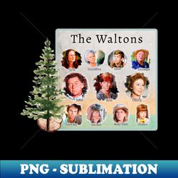 The Walton Family Cast Member collage - Premium PNG Sublimation File - Fashionable and Fearless