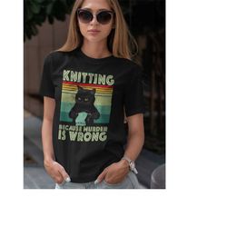 Knitting Shirt, Knitting Because Murder Is Wrong, Knit Gift, Knitting Gift, Knitter Gift, Love To Knit, Love Knitting, K